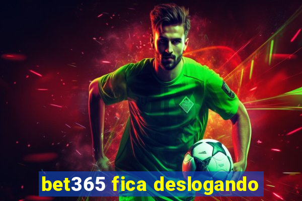 bet365 fica deslogando